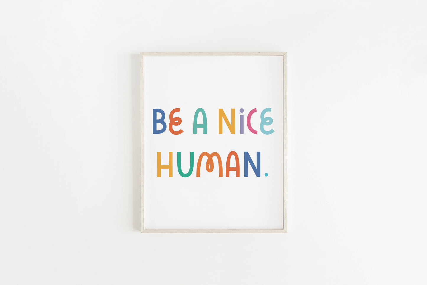 Be A Nice Human Art Print