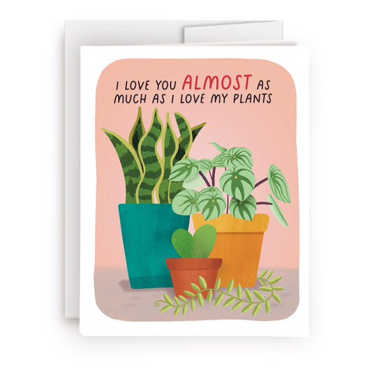 I Love You Almost As Much As I Love My Plants Funny Valentine's Day Card