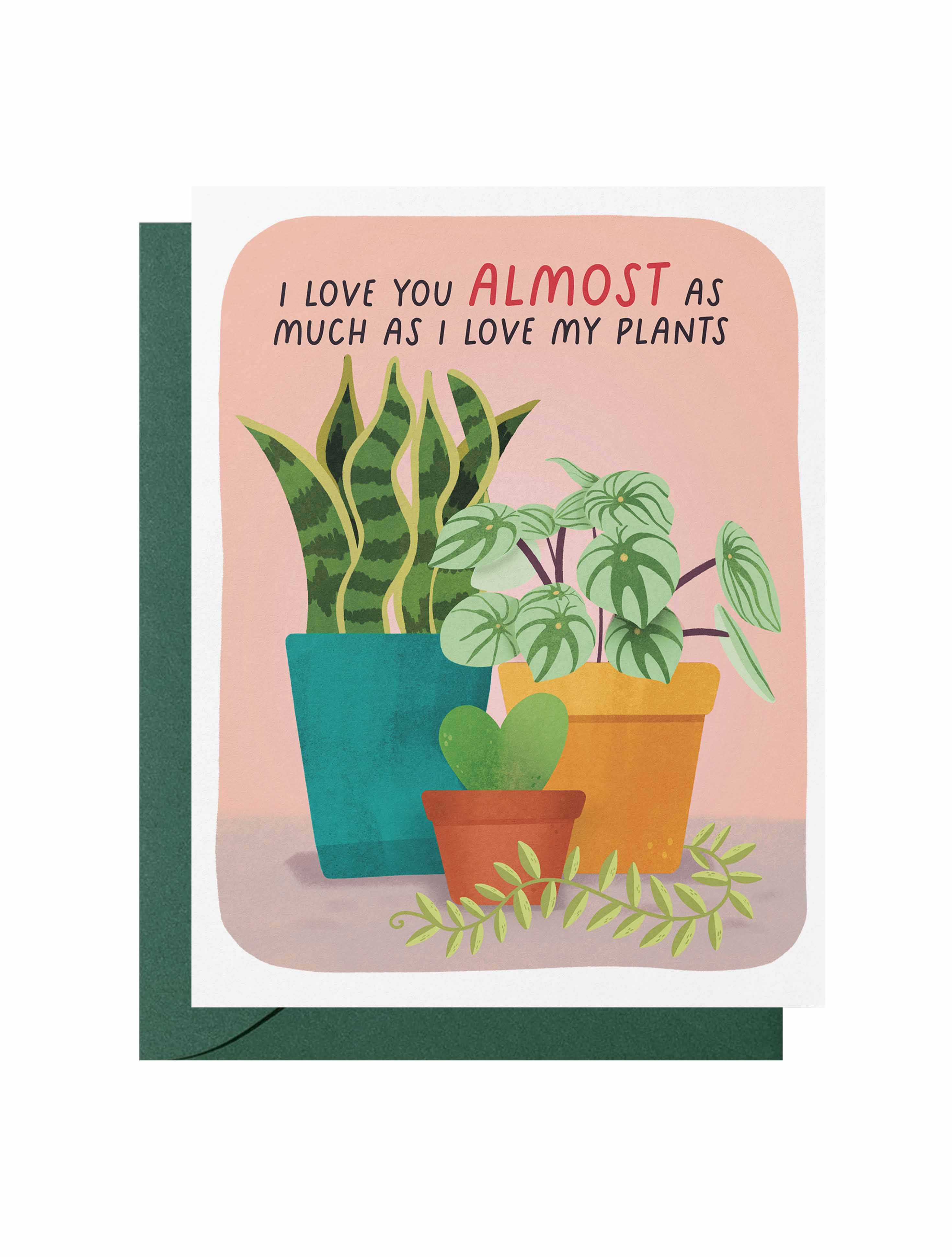 I Love You Almost As Much As I Love My Plants Funny Valentine's Day Ca