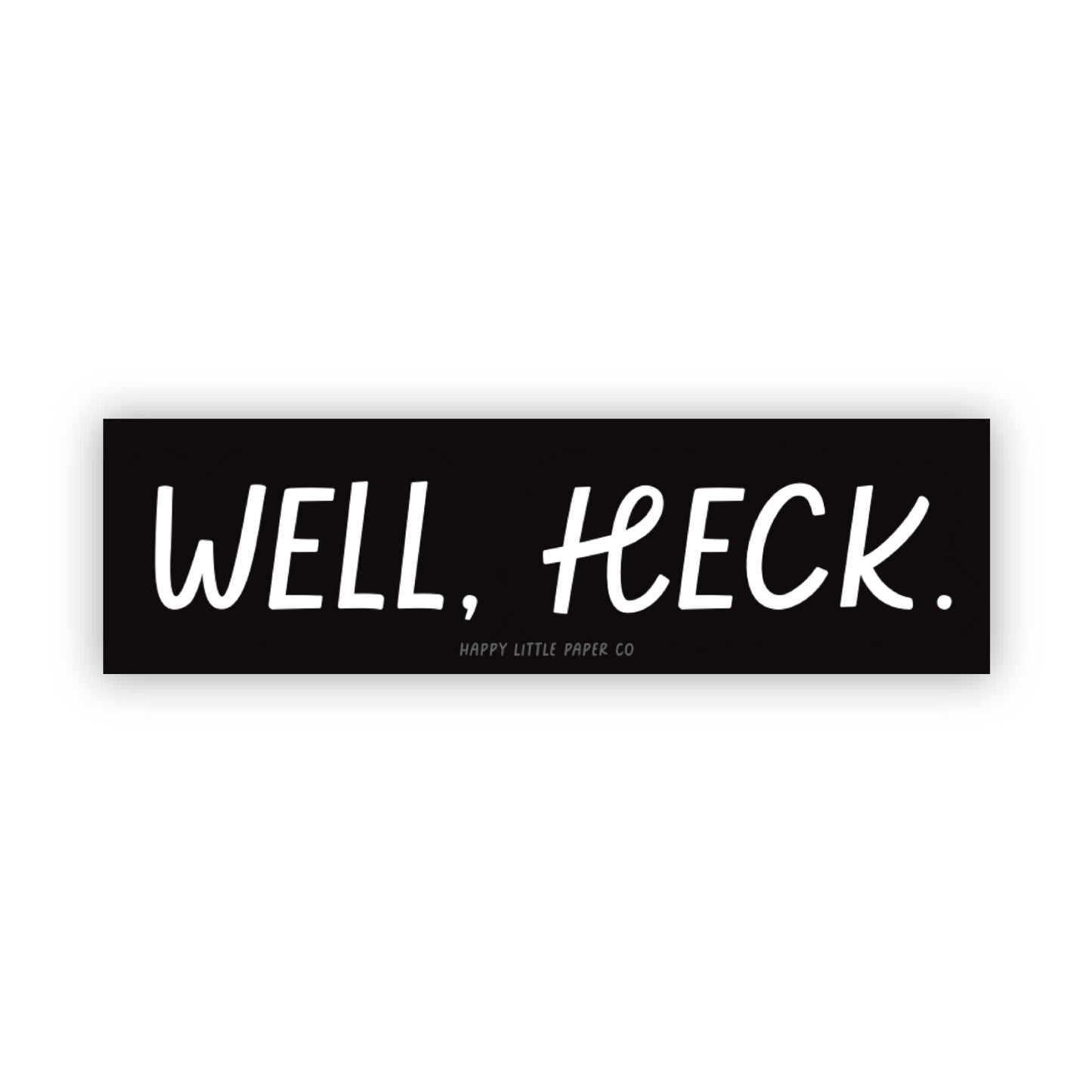 Well Heck Sticker