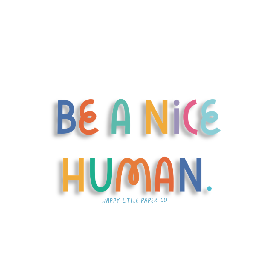 Be A Nice Human Sticker