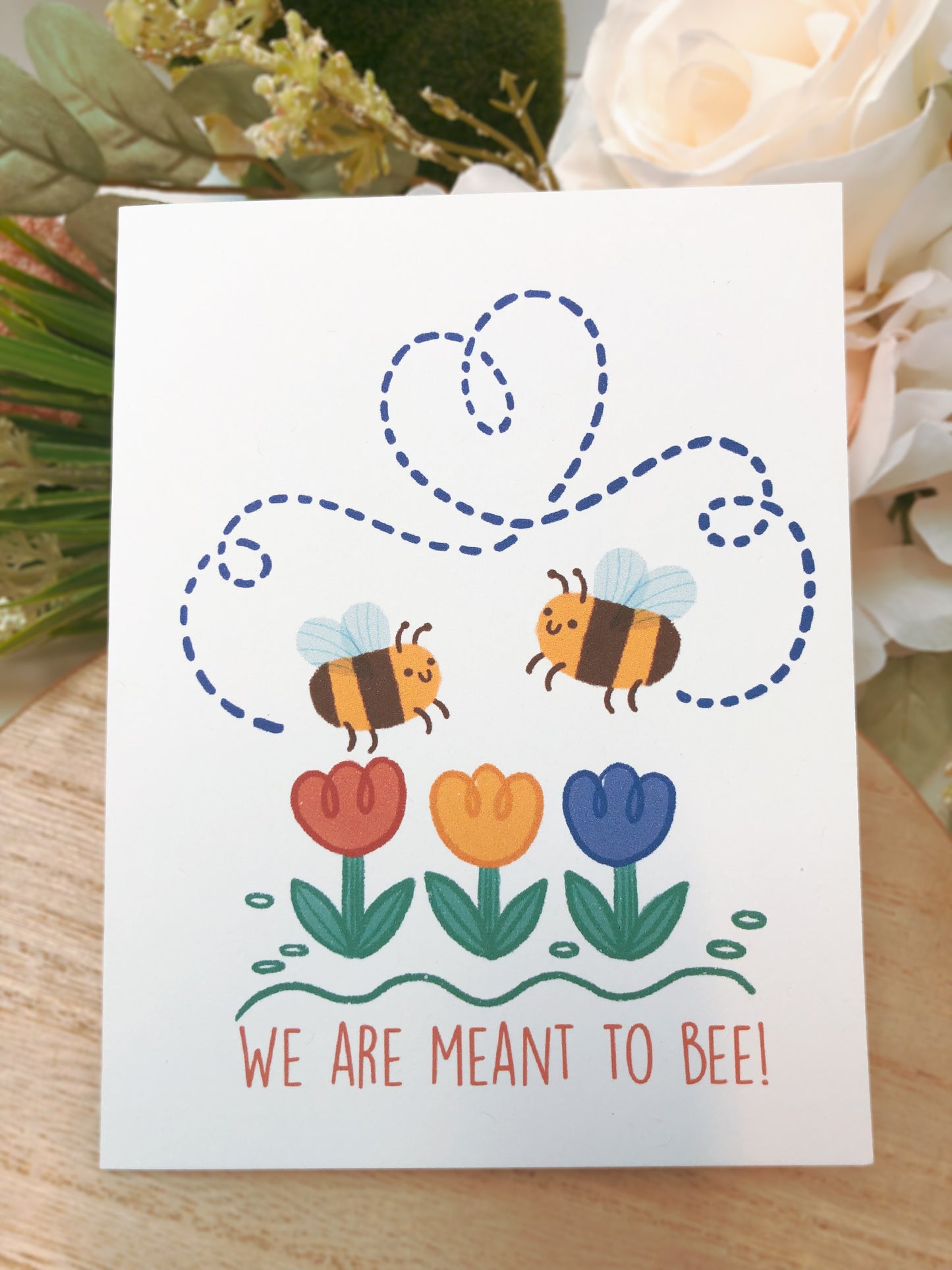 We Are Meant To Bee Greeting Card