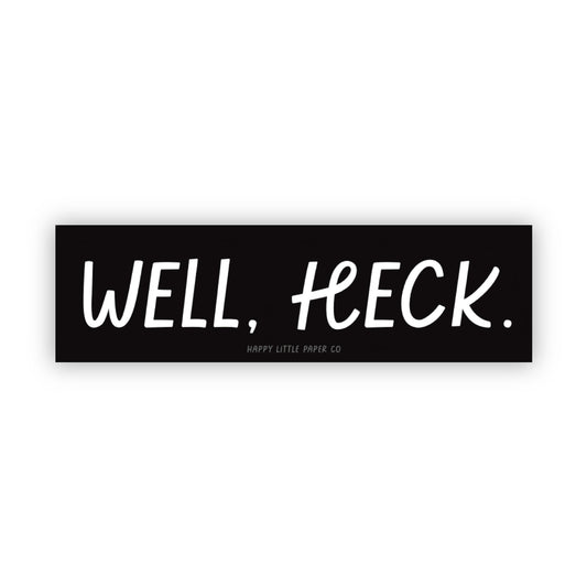 Well Heck Sticker