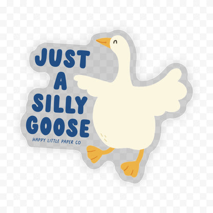 Vinyl Sticker-Silly Goose (Funny, Trending)