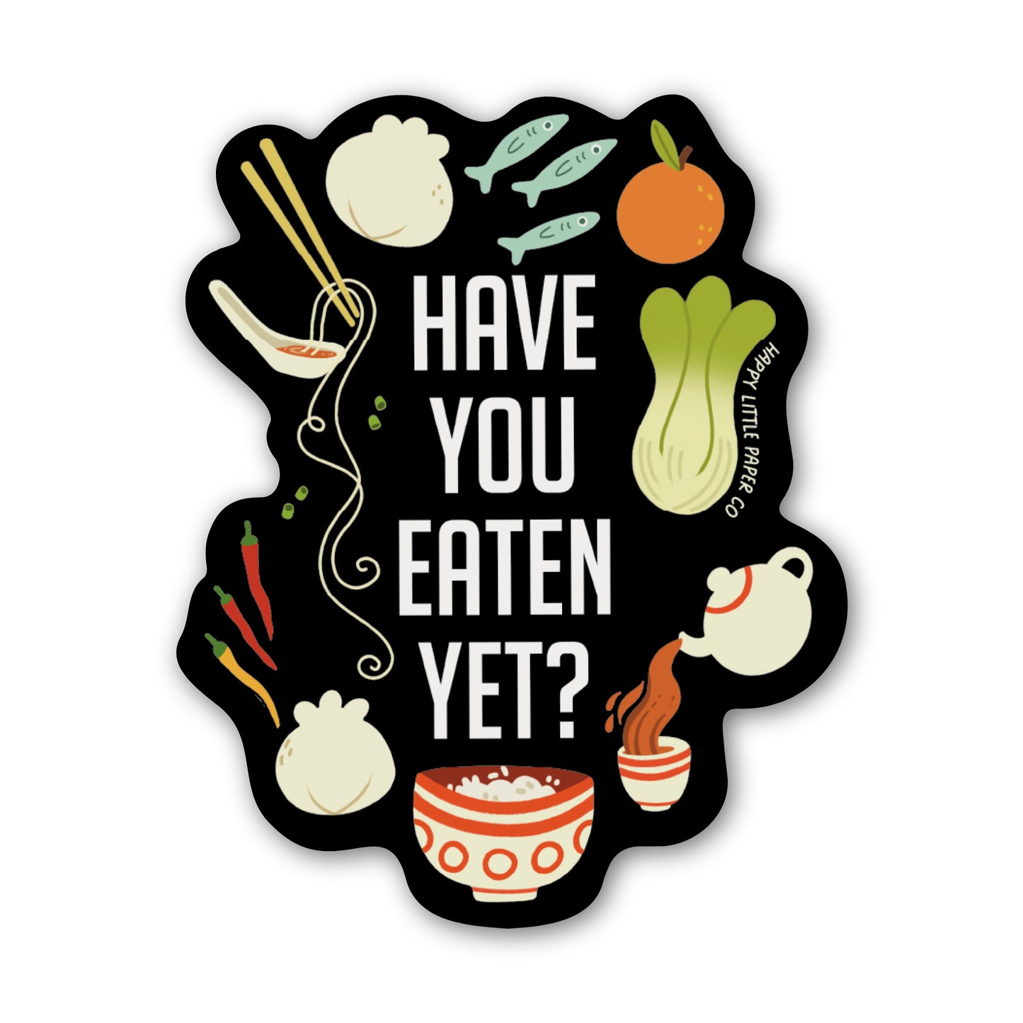 Have You Eaten Yet Sticker