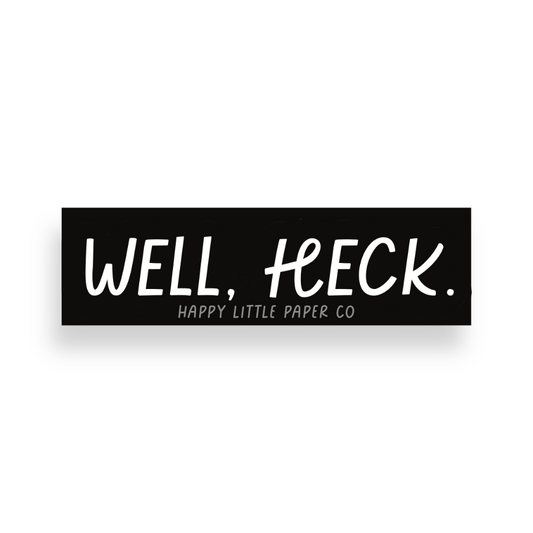 Well Heck Sticker