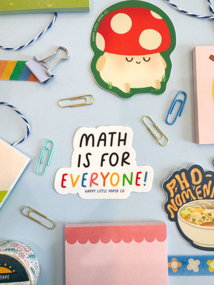 Vinyl Sticker-Math Is For Everyone (STEM, Teacher, Feminist)