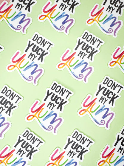 Vinyl Sticker-Don't Yuck My Yum (Funny)