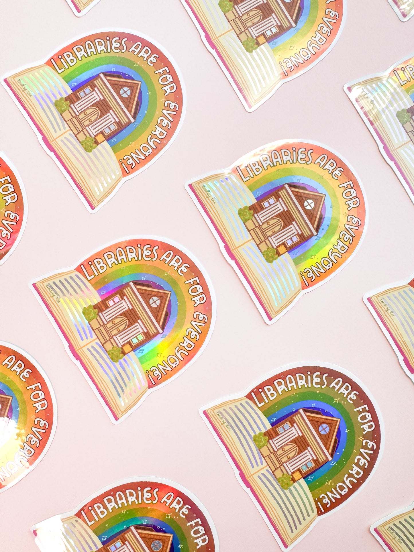 Holographic Vinyl Sticker-Libraries Are For Everyone (Book, Reading, Literary)