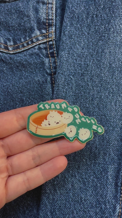 Trauma Dumpling Enamel Pin