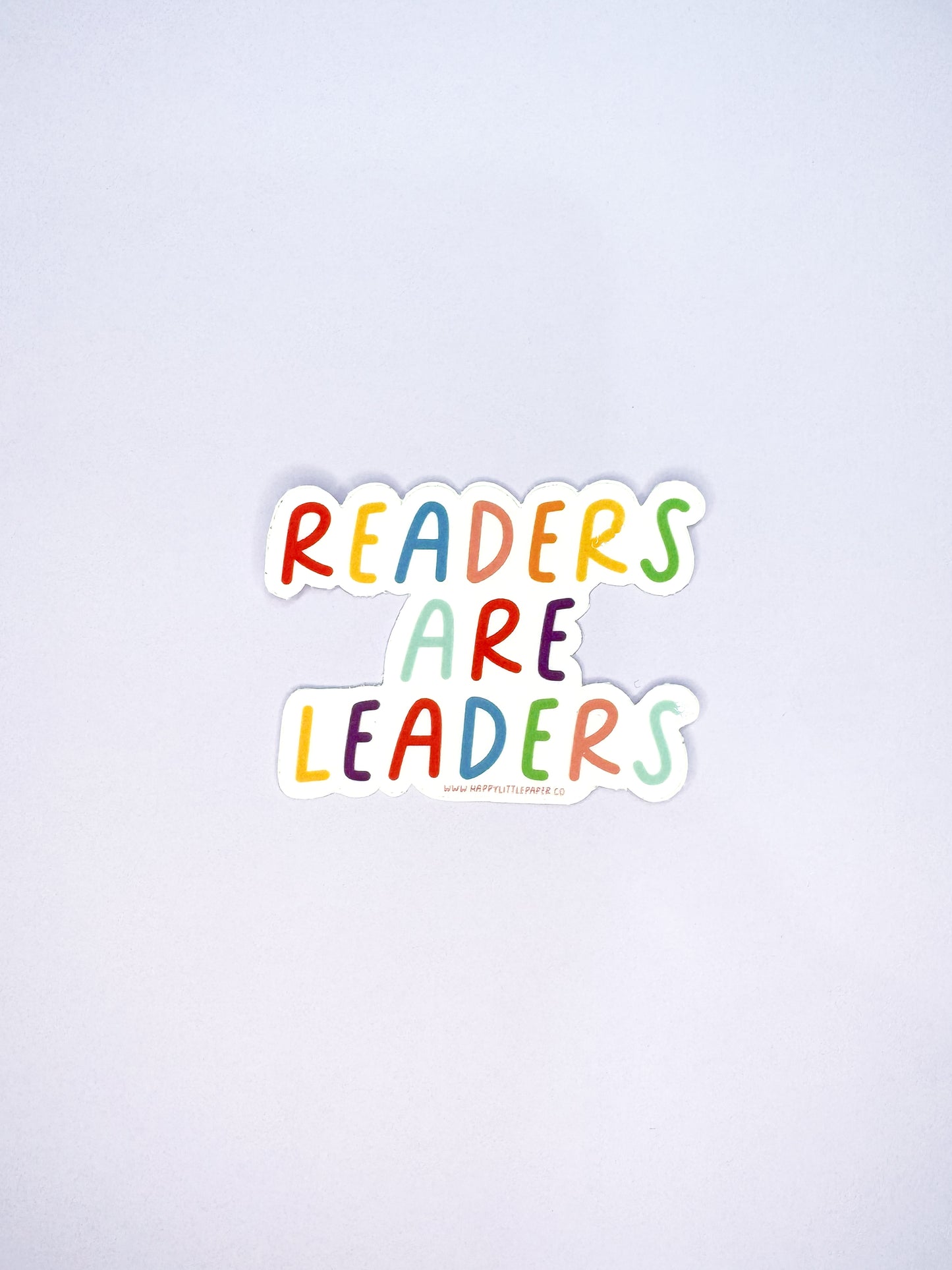 Vinyl Sticker-Readers Are Leaders  (STEM, Teacher, Feminist, Book, Literary)