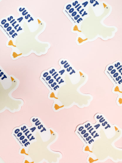 Vinyl Sticker-Silly Goose (Funny, Trending)