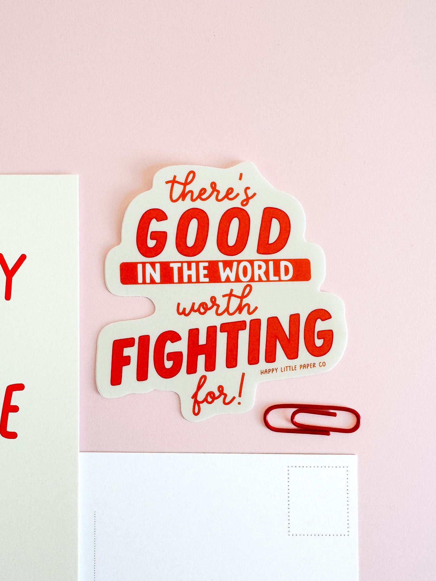 Vinyl Sticker-There's Good Things Worth Fighting For (Motivational, Affirmation)