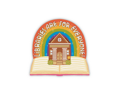 Holographic Vinyl Sticker-Libraries Are For Everyone (Book, Reading, Literary)